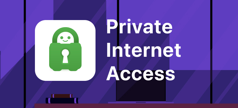 Private Internet Access for Mac Review 2022: Features, Price and Alternatives